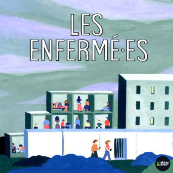 LES ENFERMÉ·ES