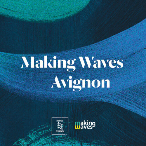 MAKING WAVES AVIGNON 2025
