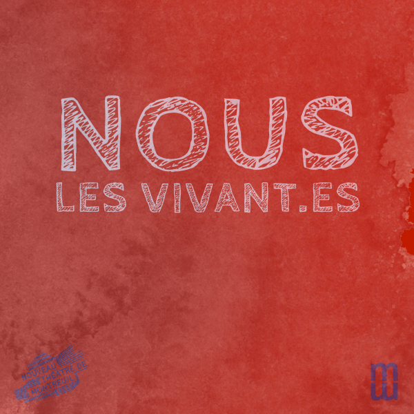 NOUS, LES VIVANTS