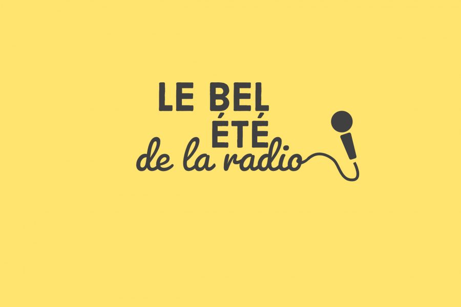 LE BEL ÉTÉ DE LA RADIO