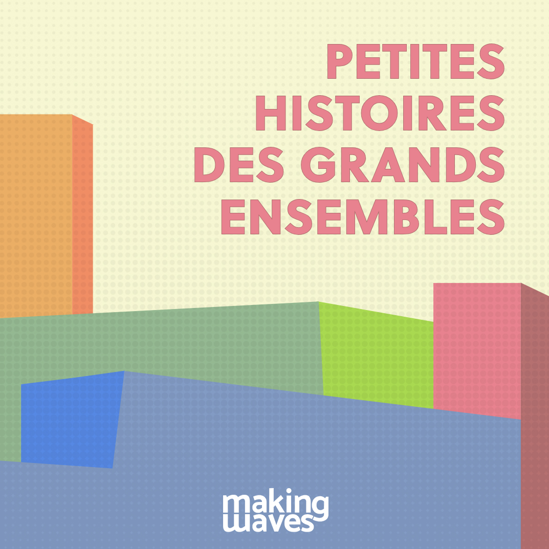 PETITES HISTOIRES DES GRANDS ENSEMBLES